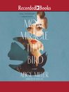 Cover of More Miracle than Bird